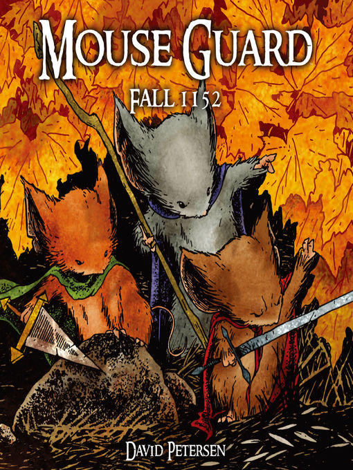 Title details for Mouse Guard (2006), Volume 1 by David Petersen - Available